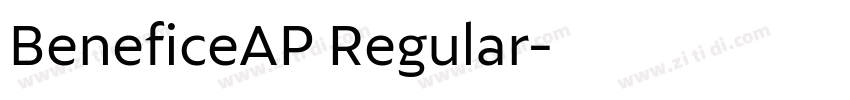 BeneficeAP Regular字体转换 BeneficeAP Regular字体转换